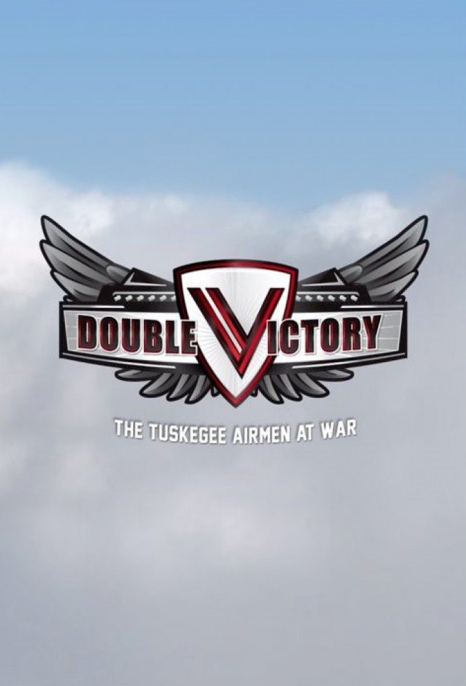 Постер Double Victory: The Tuskegee Airmen at War